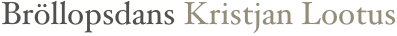 Bröllopsdans Kristjan Lootus